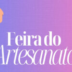 Artesãs de Lagoa Bonita expõem trabalhos na tradicional Feira do Artesanato nesta segunda-feira (23)