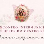 32º Encontro Intermunicipal de Mulheres do Centro Serra destaca protagonismo feminino em Segredo